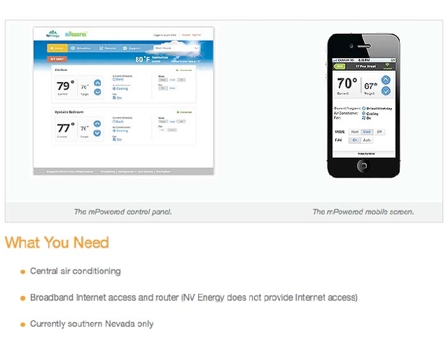 NV Energy's website explains that the program is currently available in Southern Nevada to customers who have a smart phone and central air conditioning.