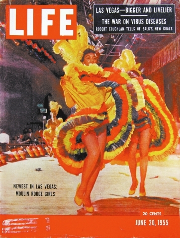 Moulin Rouge as featured on Life Magazine cover, issue date June 20, 1955. copy by Bob Brye. (Courtesy Las Vegas News Bureau)