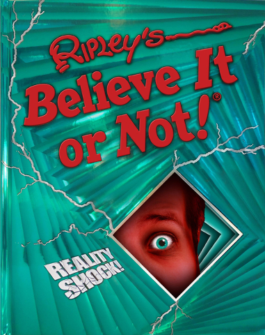 Learn facts fun, freaky and frivolous in "Ripley’s Believe It or Not! Reality Shock!" (Special to View)