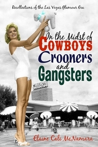 Elaine Cali McNamara plans to sign copies of her memoir of her modeling days “In the Midst of Cowboys Crooners and Gangsters: Recollections of the Las Vegas Glamour Era” at 1 p.m. June 13 at t ...
