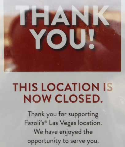 A closed sign is seen in the window of Fazolis restaurant on Wednesday, Feb. 17, 2016, at 1260 N Town Center Dr., in Las Vegas. Bizuayehu Tesfaye/Las Vegas Review-Journal Follow @bizutesfaye