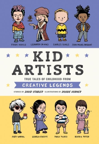 “Kid Artists: True Tales of Childhood from Creative Legends” by David Stabler, with illustrations by Doogie Horner, shares stories from famed artists' childhoods. (Special to View)