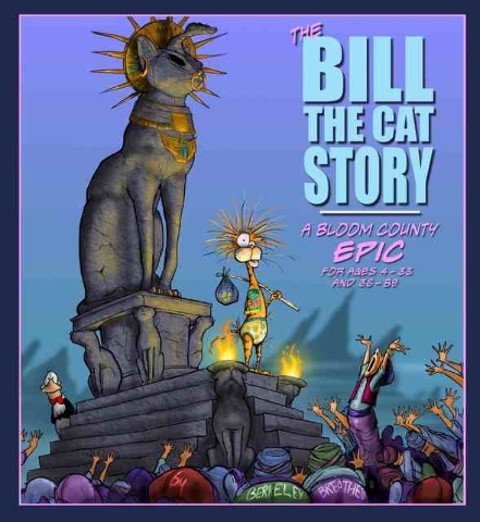 “The Bill the Cat Story” by Berkeley Breathed is recommended for ages 4 to 33 and 36 to 89, or really just about anyone. (Special to View)