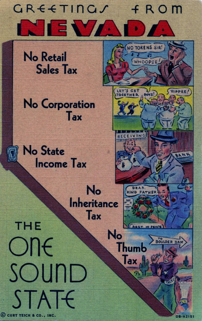 Greetings from Nevada, color postcard for business promotion. Reads "No Retail Sales Tax, No Corporation Tax, No State Income Tax, No Inheritance Tax, No Thumb Tax, The One Sound State." ...