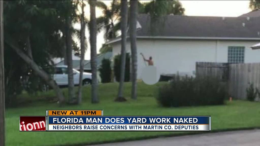 Florida man upsets neighbors by doing yard work naked - NY 