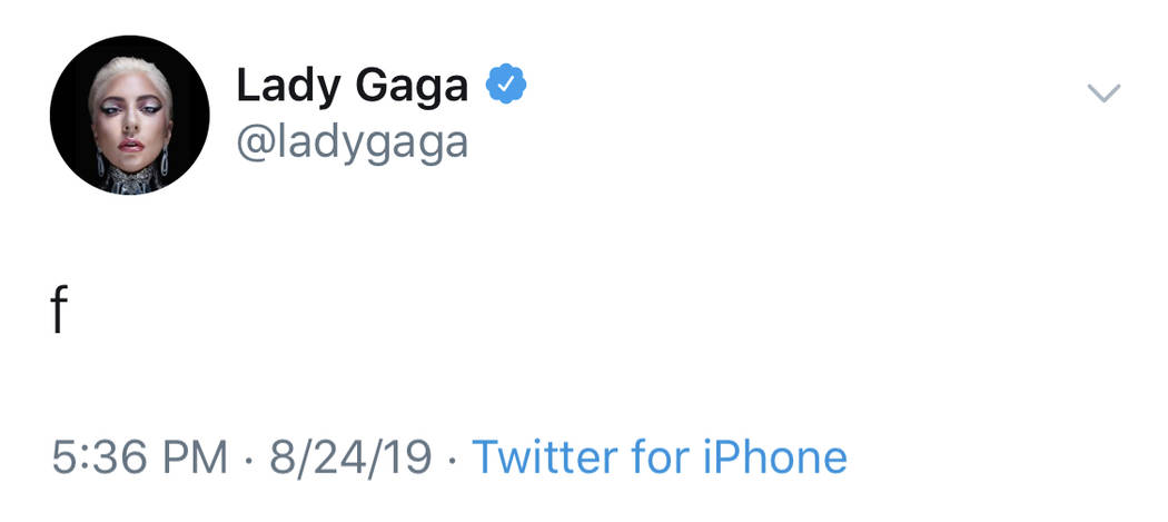 Lady Gaga's "f" tweet from Saturday, Aug. 24, 2019. (@LadyGaga)