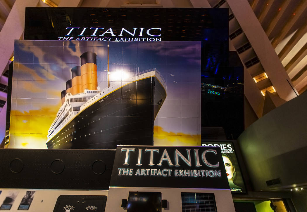 Signage for Titanic: The Artifact Exhibition at Luxor on Thursday, Jan. 9, 2020, in Las Vegas. ...