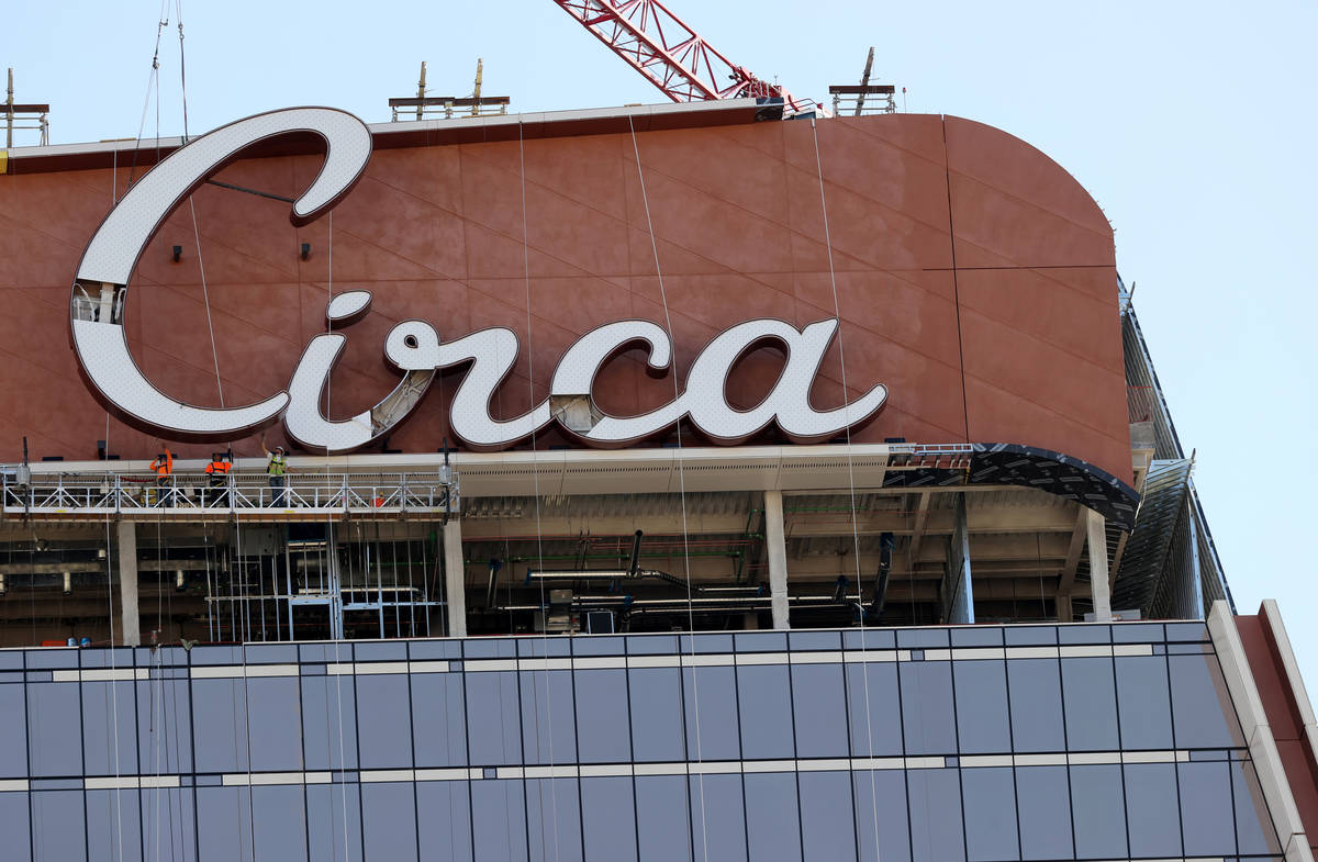 The final letter for the sign atop Circa resort in downtown Las Vegas is placed Wednesday, July ...