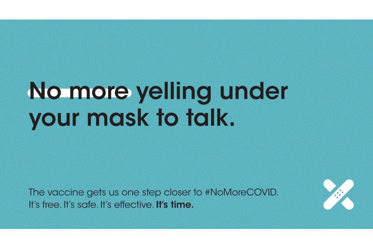 An example of the #NoMoreCOVID campaign's messaging. (Courtesy, R&R Partners)
