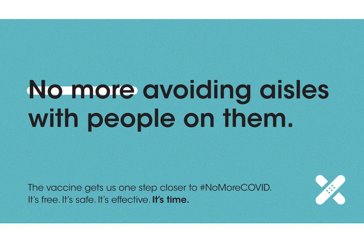 An example of the #NoMoreCOVID campaign's messaging. (Courtesy, R&R Partners)