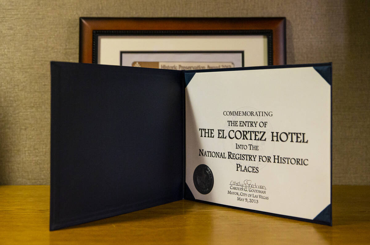 A certificate from Las Vegas Mayor Carolyn Goodman commemorates the entry of the El Cortez in d ...