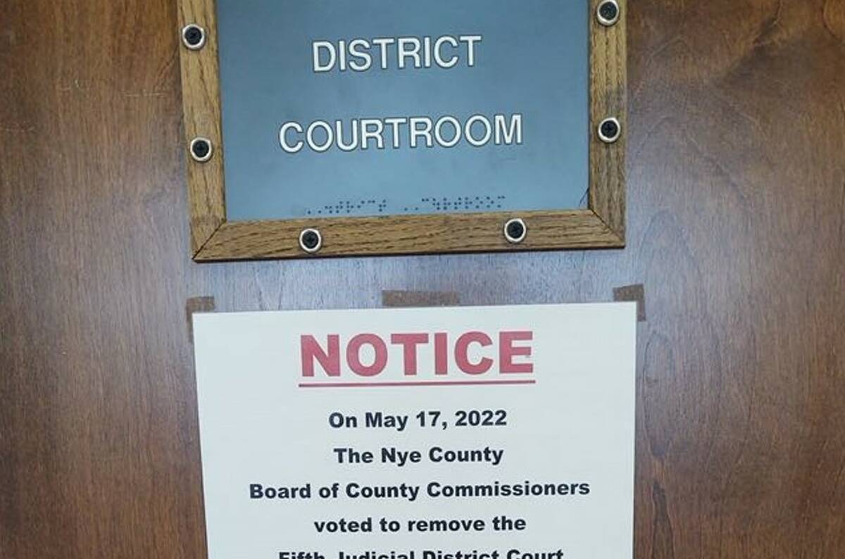 A sign was posted on a courthouse door in Nye County earlier this week announcing court for the ...