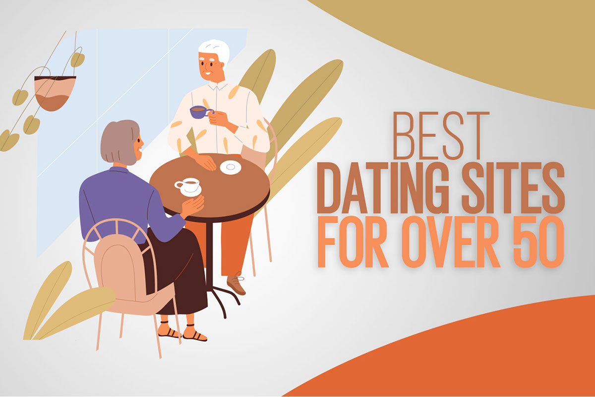 7 Best Dating Sites for Singles Over 50 to Try in 2022