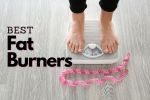 Best Fat Burners 2023: Top 8 Effective Weight Loss Pills and Supplements for Men and Women