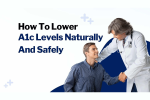 How To Lower A1c Levels Naturally And Quickly!