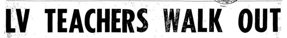 Headline that states "LV TEACHERS WALK OUT" from Thursday, April 17, 1969, when teachers at Jim ...