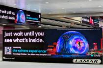 Signage promoting the opening of The Sphere has been displayed since Monday, Aug. 28, 2023. (Sp ...