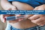 Ozempic For Weight Loss: Best OTC Ozempic & Semaglutide Weight-Loss Alternatives – Tested & Reviewed