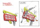 CARTOONS: Why In-N-Out is out of Oakland