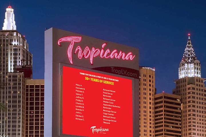 The marquee at the Tropicana will display the names of the resort's employees and their years o ...