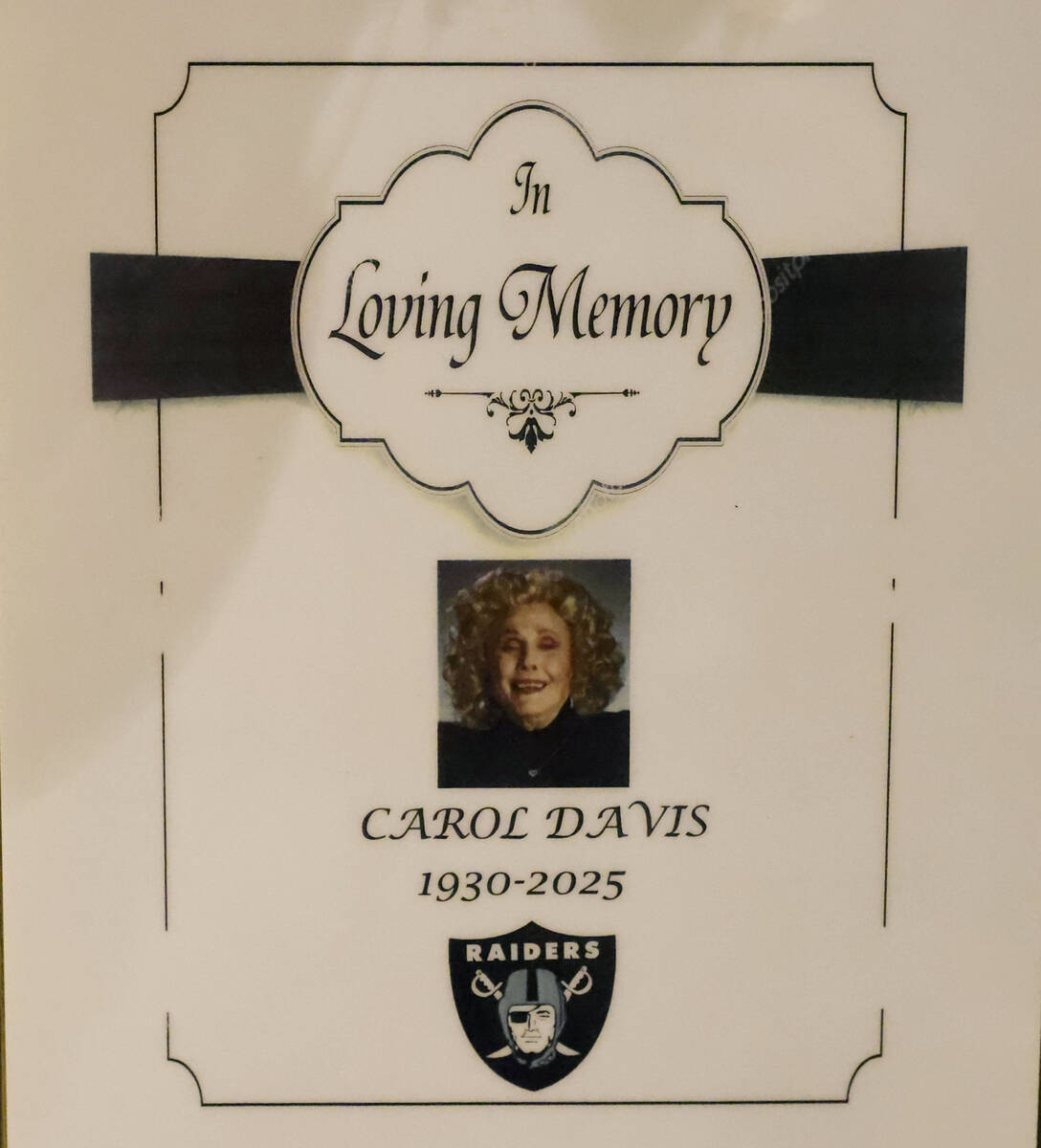 A memorial message, in honor of Carol Davis, the mother of Raiders owner Mark Davis, is display ...
