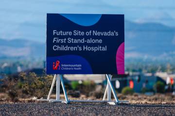 A parcel of land where Nevada’s first stand-alone children’s hospital will be built Thursda ...